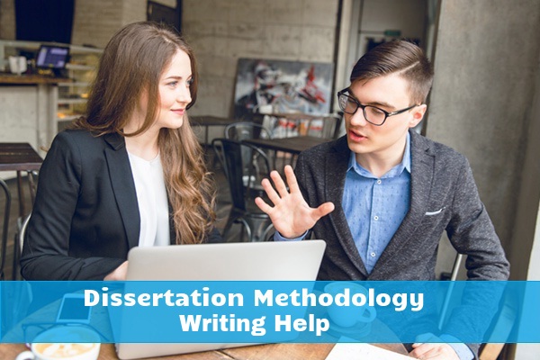 Dissertation Methodology Writing Help